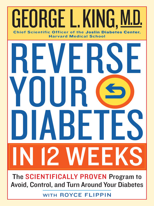 Title details for Reverse Your Diabetes in 12 Weeks by George King M.D. - Wait list